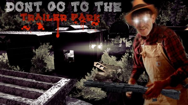 Dont Go 2 The Trailer Park