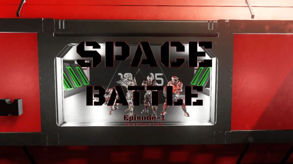 SPACE BATTLE; EPISODE 1